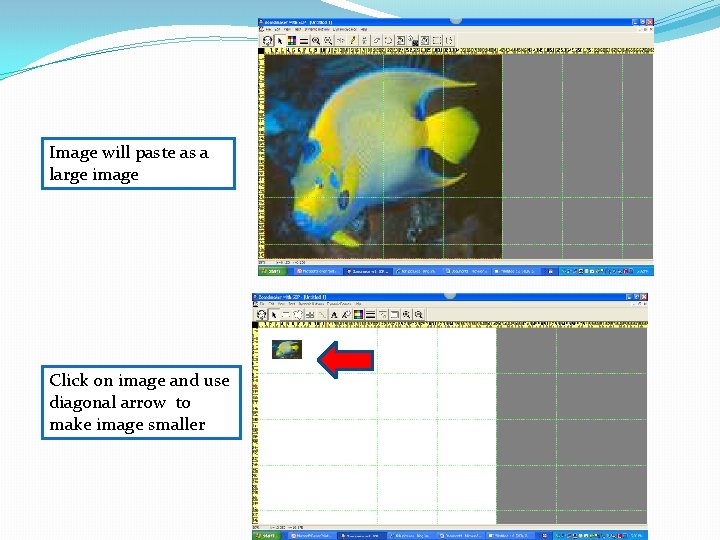 Image will paste as a large image Click on image and use diagonal arrow