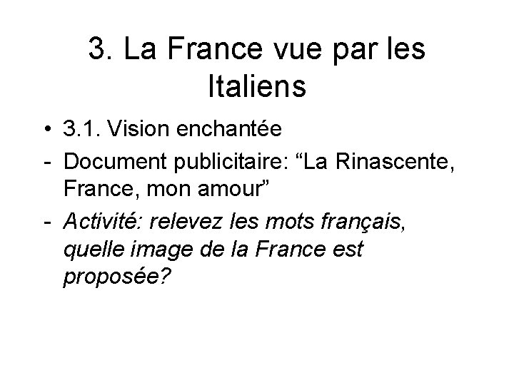 3. La France vue par les Italiens • 3. 1. Vision enchantée - Document