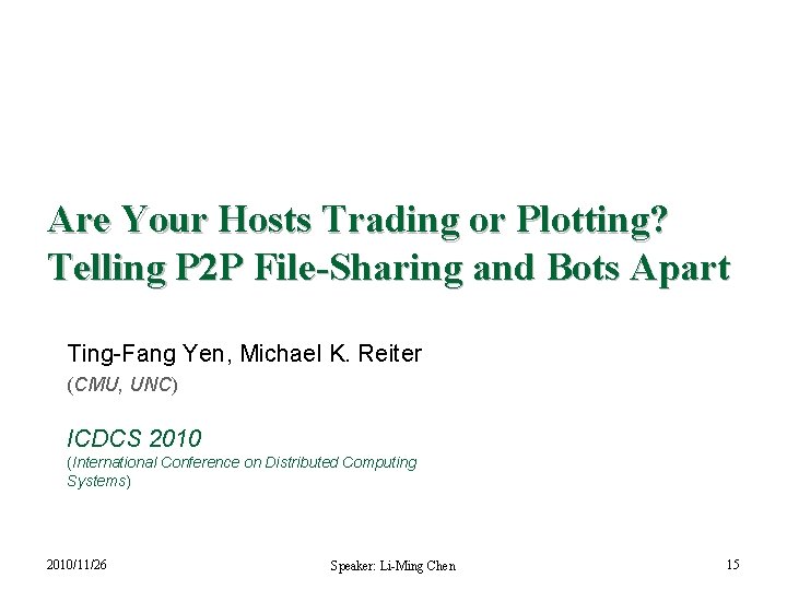 Are Your Hosts Trading or Plotting? Telling P 2 P File-Sharing and Bots Apart