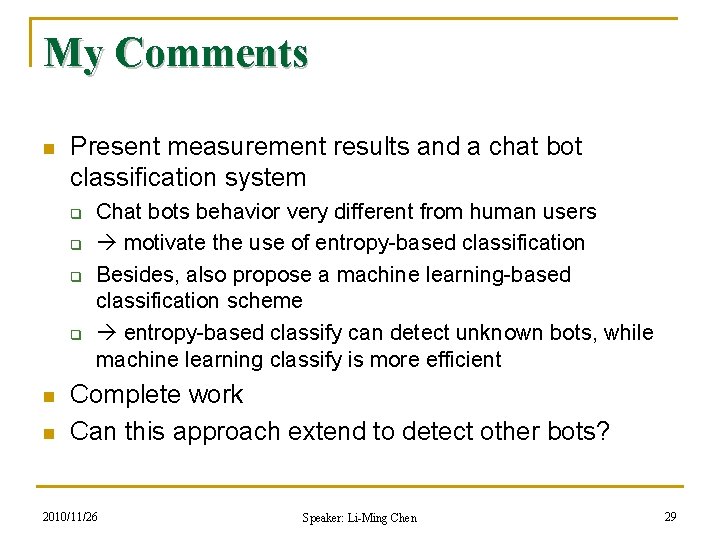 My Comments n Present measurement results and a chat bot classification system q q