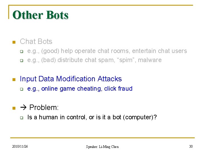 Other Bots n Chat Bots q q n Input Data Modification Attacks q n