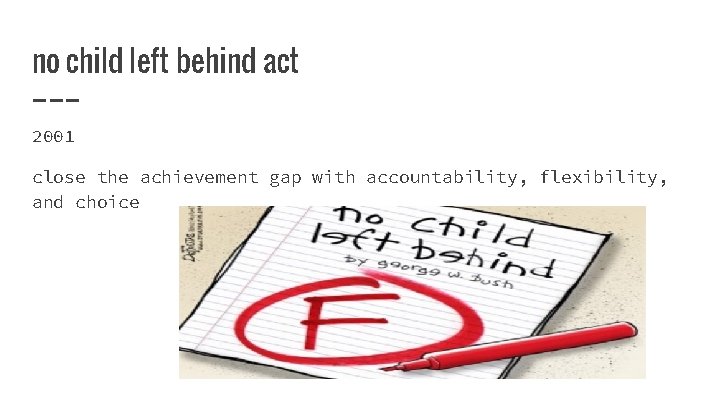 no child left behind act 2001 close the achievement gap with accountability, flexibility, and