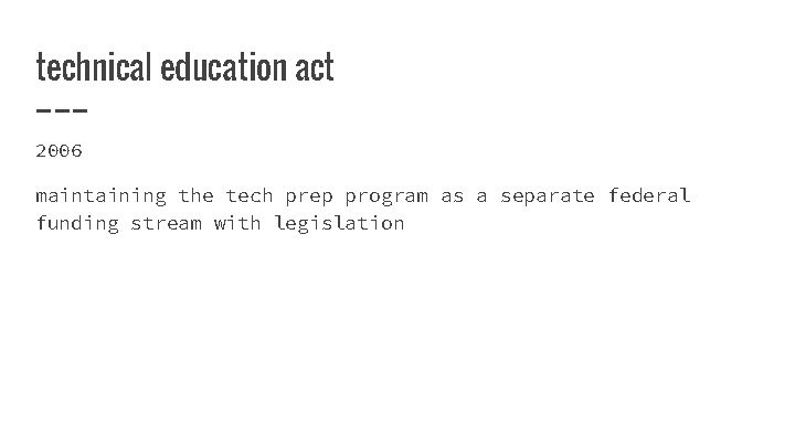 technical education act 2006 maintaining the tech prep program as a separate federal funding