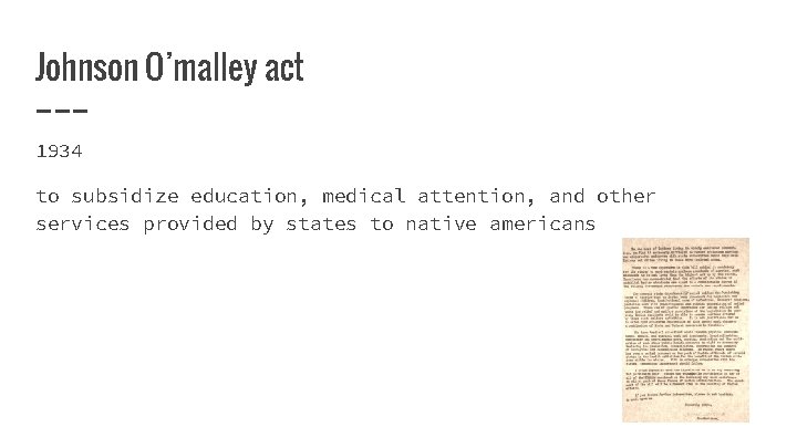 Johnson O’malley act 1934 to subsidize education, medical attention, and other services provided by