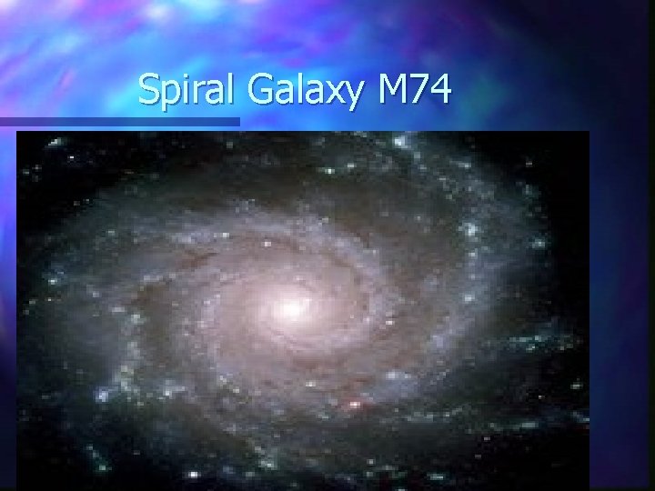 Spiral Galaxy M 74 