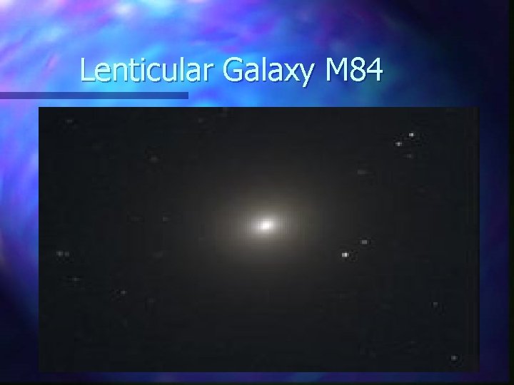 Lenticular Galaxy M 84 