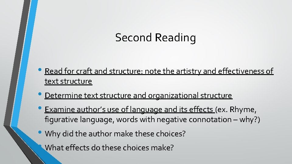 Second Reading • Read for craft and structure: note the artistry and effectiveness of