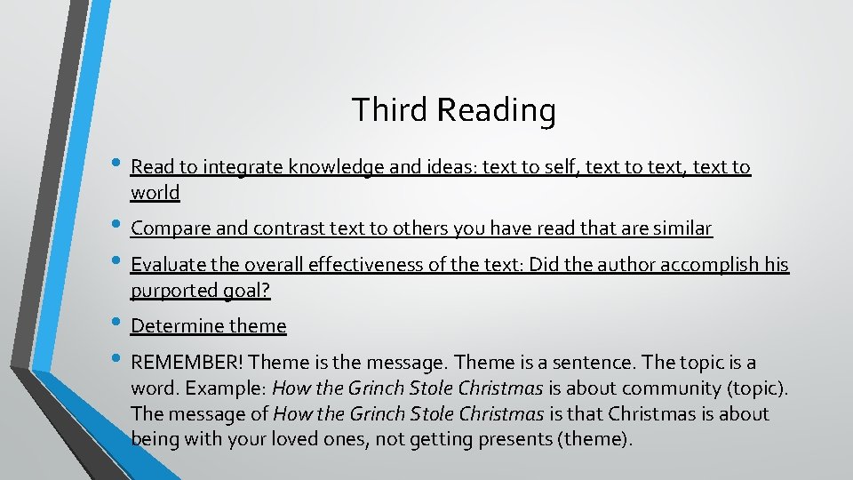 Third Reading • Read to integrate knowledge and ideas: text to self, text to