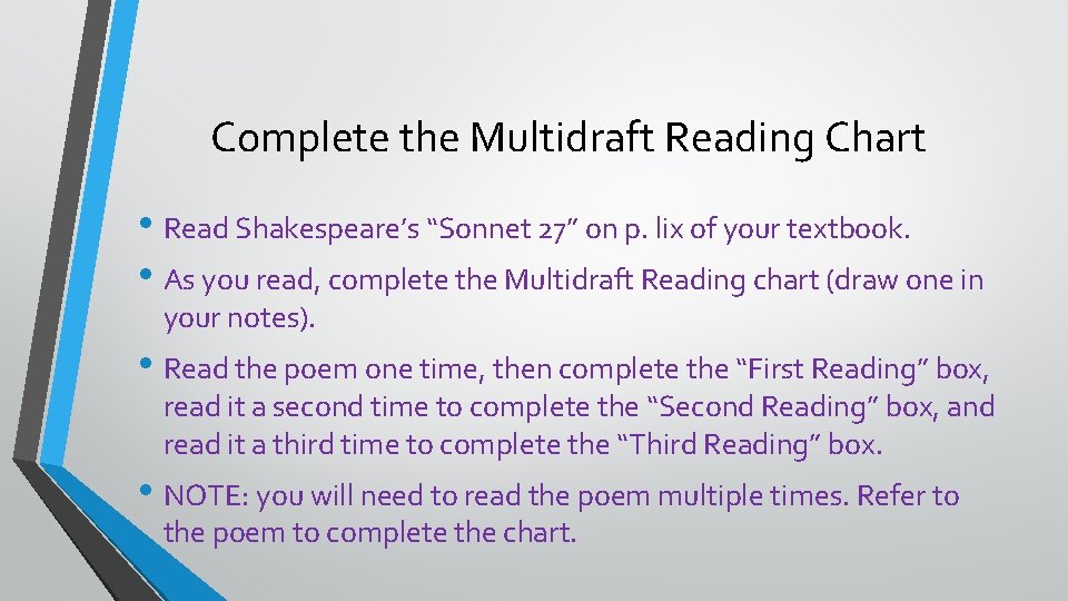 Complete the Multidraft Reading Chart • Read Shakespeare’s “Sonnet 27” on p. lix of