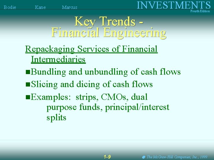 Bodie Kane INVESTMENTS Marcus Fourth Edition Key Trends Financial Engineering Repackaging Services of Financial