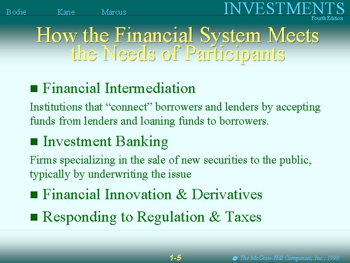 Bodie Kane INVESTMENTS Marcus Fourth Edition How the Financial System Meets the Needs of