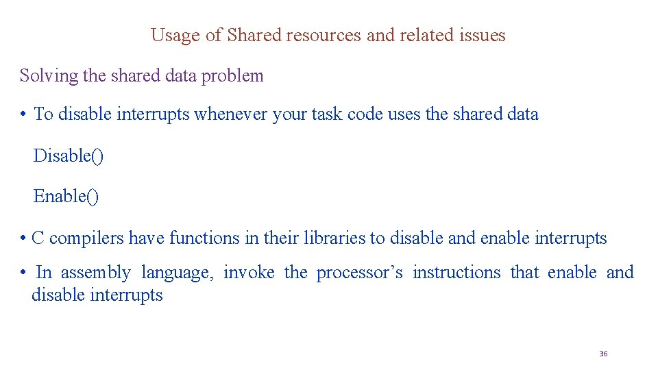 Usage of Shared resources and related issues Solving the shared data problem • To