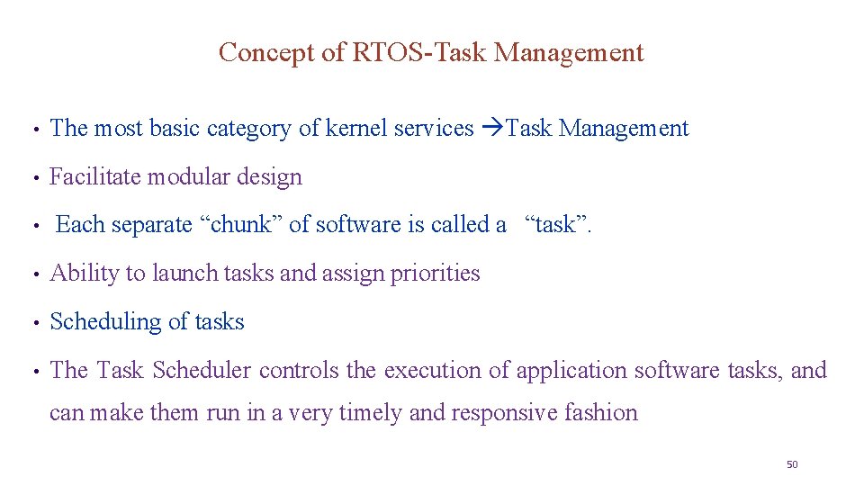 Concept of RTOS-Task Management • The most basic category of kernel services Task Management