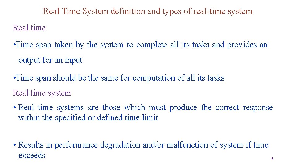 Real Time System definition and types of real-time system Real time • Time span
