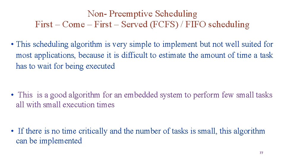 Non- Preemptive Scheduling First – Come – First – Served (FCFS) / FIFO scheduling