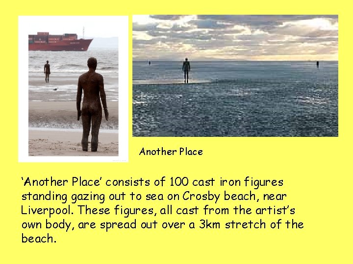 Another Place ‘Another Place’ consists of 100 cast iron figures standing gazing out to