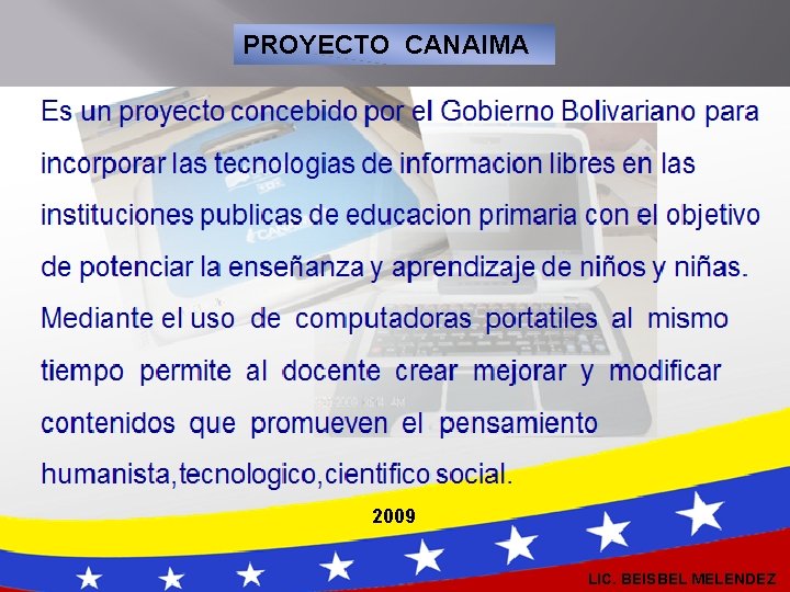 PROYECTO CANAIMA 2009 LIC. BEISBEL MELENDEZ 