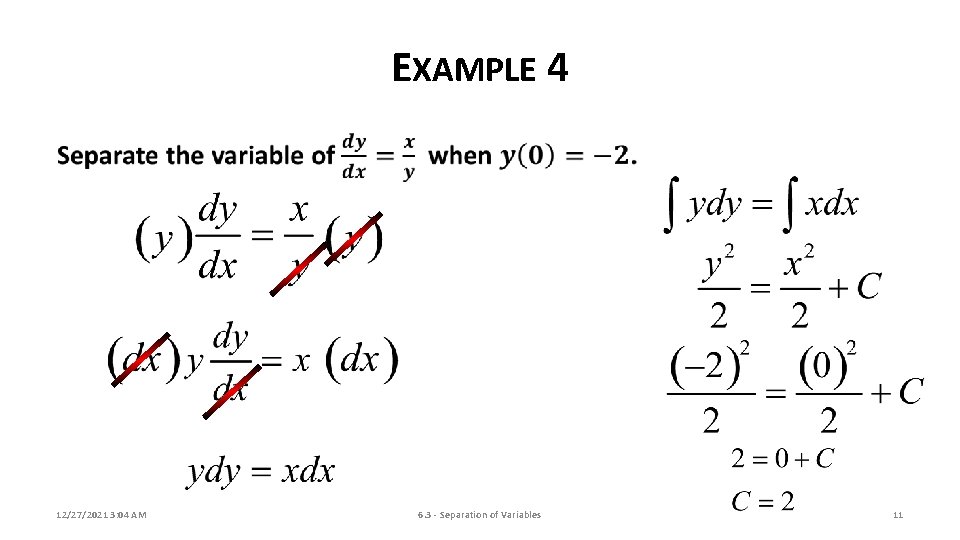 EXAMPLE 4 12/27/2021 3: 04 AM 6. 3 - Separation of Variables 11 