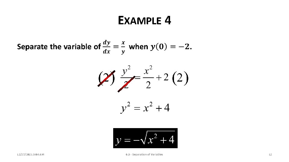 EXAMPLE 4 12/27/2021 3: 04 AM 6. 3 - Separation of Variables 12 