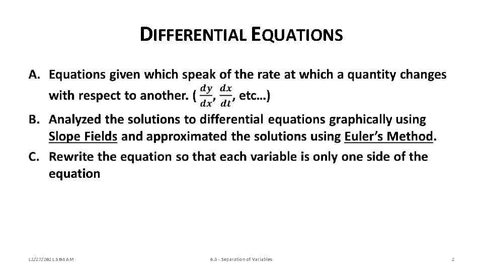 DIFFERENTIAL EQUATIONS 12/27/2021 3: 04 AM 6. 3 - Separation of Variables 2 