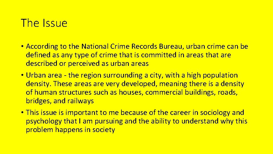 The Issue • According to the National Crime Records Bureau, urban crime can be