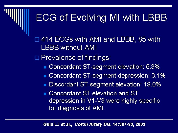 ECG of Evolving MI with LBBB o 414 ECGs with AMI and LBBB, 85