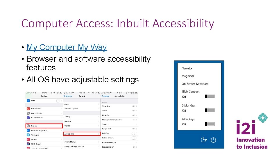 Computer Access: Inbuilt Accessibility • My Computer My Way • Browser and software accessibility