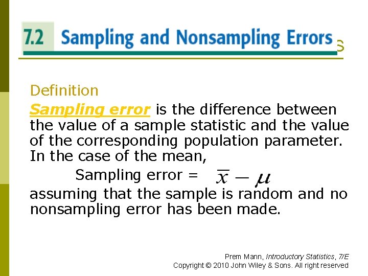 SAMPLING AND NONSAMPLING ERRORS Definition Sampling error is the difference between the value of