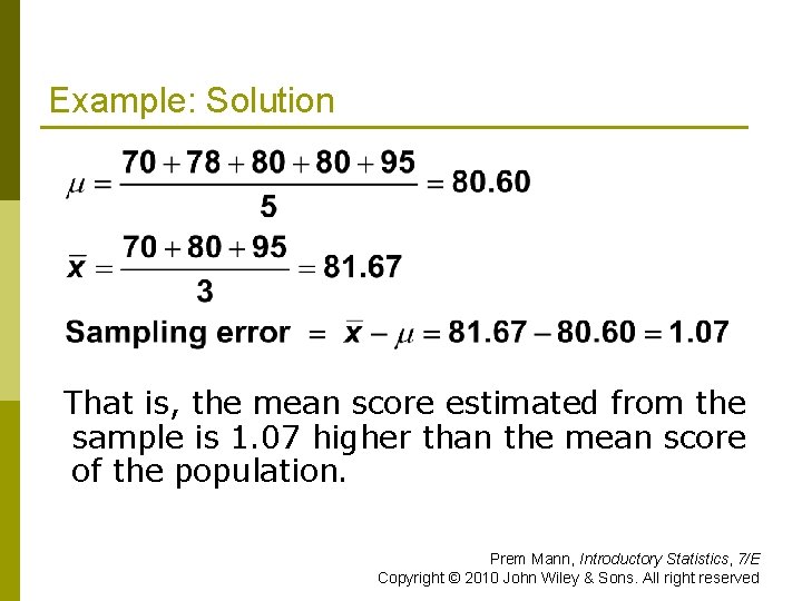 Example: Solution That is, the mean score estimated from the sample is 1. 07