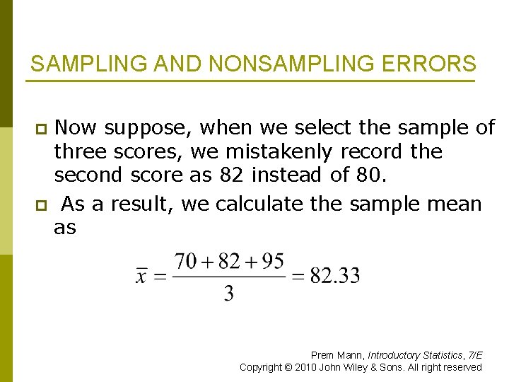 SAMPLING AND NONSAMPLING ERRORS Now suppose, when we select the sample of three scores,