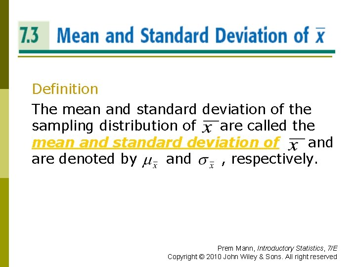 MEAN AND STANDARD DEVIATION OF x Definition The mean and standard deviation of the