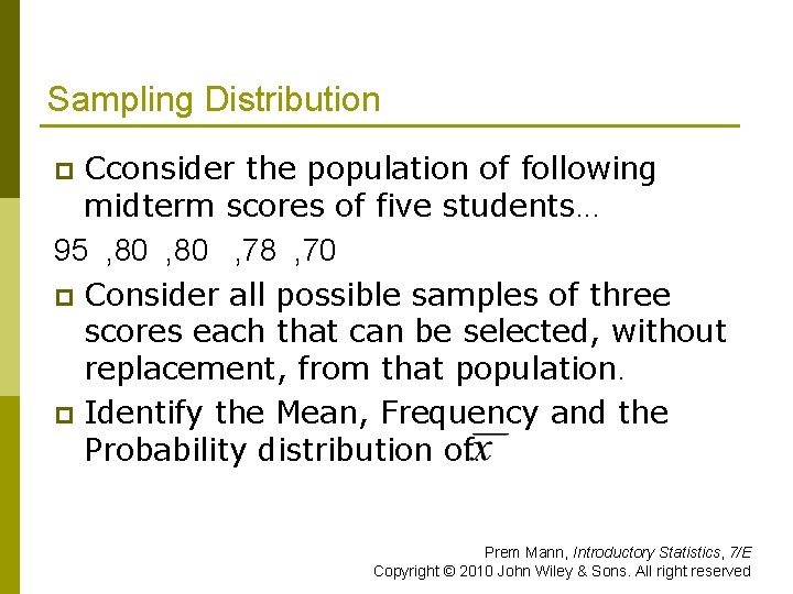 Sampling Distribution Cconsider the population of following midterm scores of five students. . .