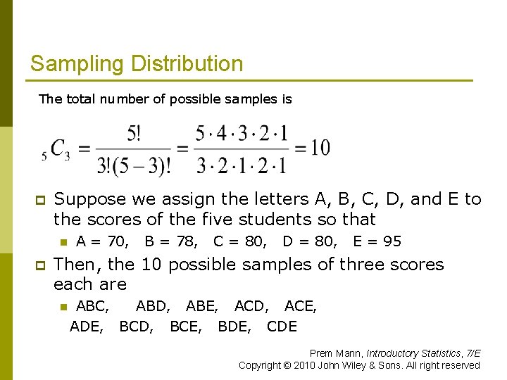 Sampling Distribution The total number of possible samples is p Suppose we assign the