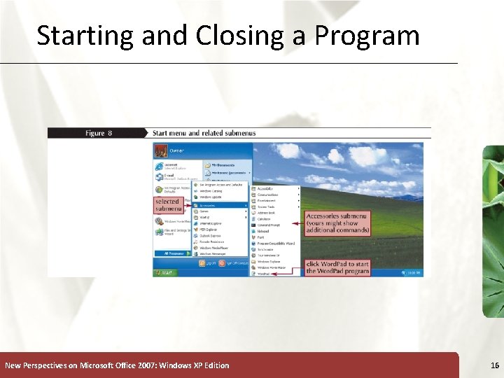Starting and Closing a Program New Perspectives on Microsoft Office 2007: Windows XP Edition