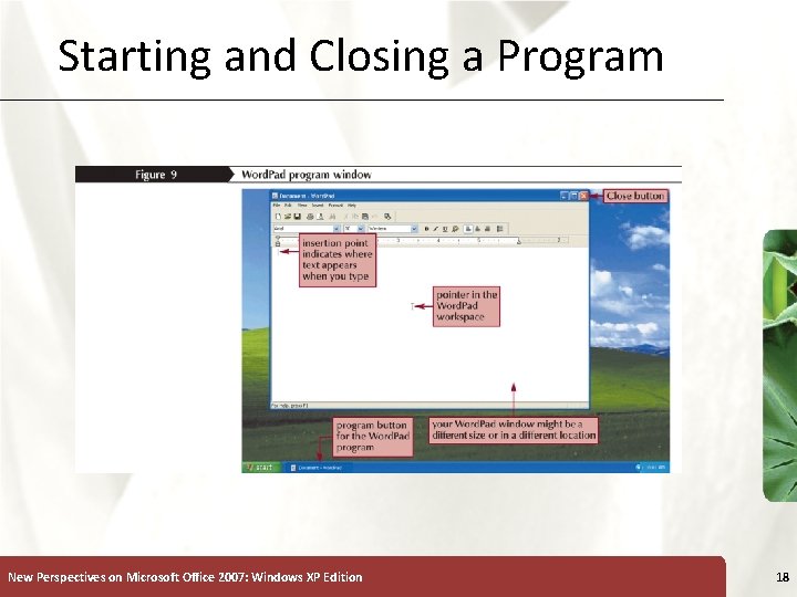 Starting and Closing a Program New Perspectives on Microsoft Office 2007: Windows XP Edition