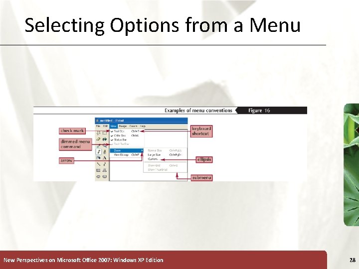 Selecting Options from a Menu New Perspectives on Microsoft Office 2007: Windows XP Edition