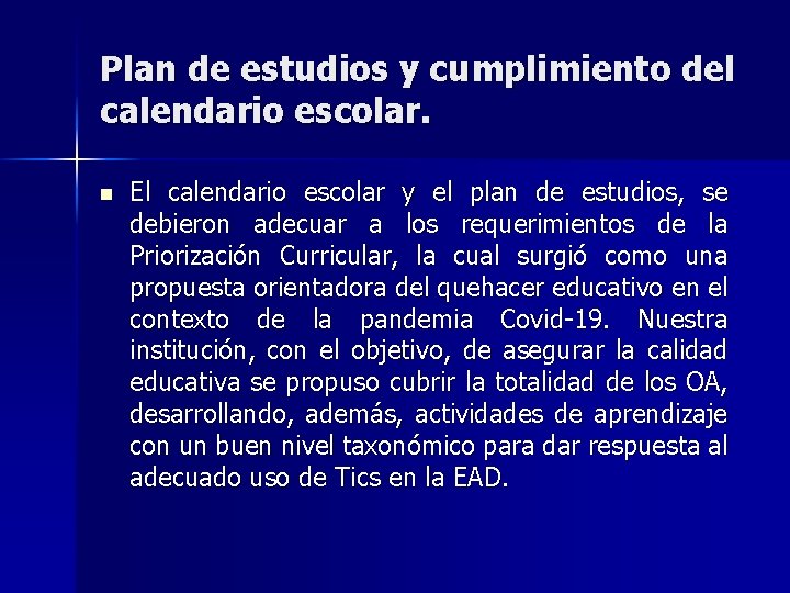 Plan de estudios y cumplimiento del calendario escolar. n El calendario escolar y el