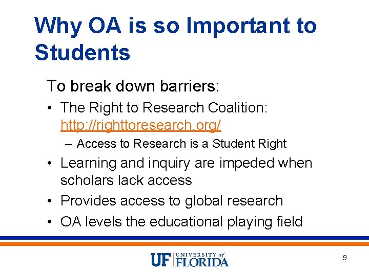 Why OA is so Important to Students To break down barriers: • The Right