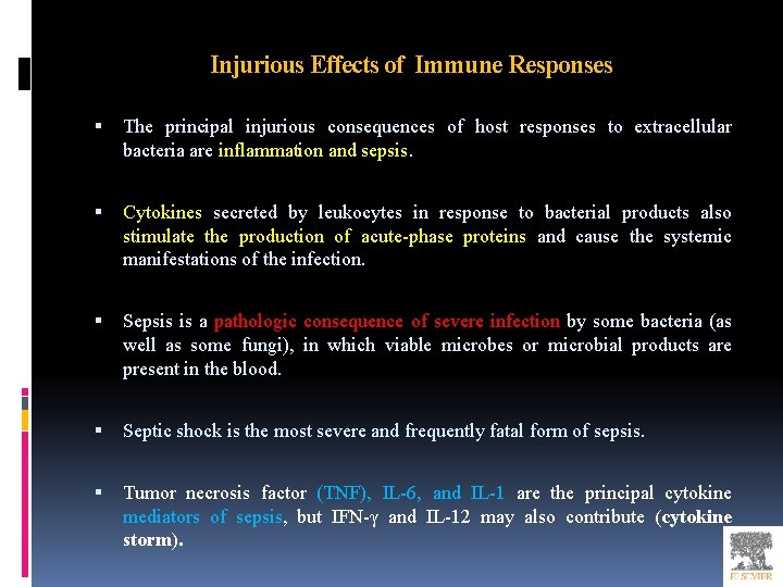 Injurious Effects of Immune Responses The principal injurious consequences of host responses to extracellular