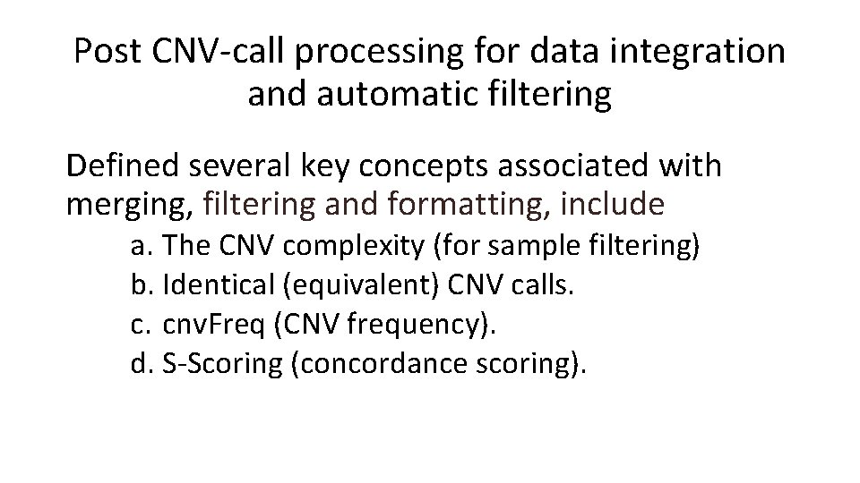 Post CNV-call processing for data integration and automatic filtering Defined several key concepts associated