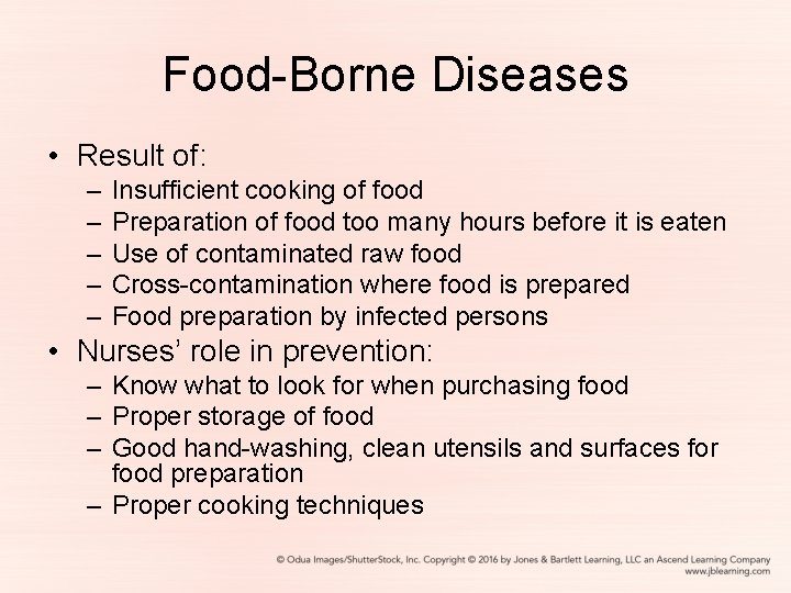 Food-Borne Diseases • Result of: – – – Insufficient cooking of food Preparation of