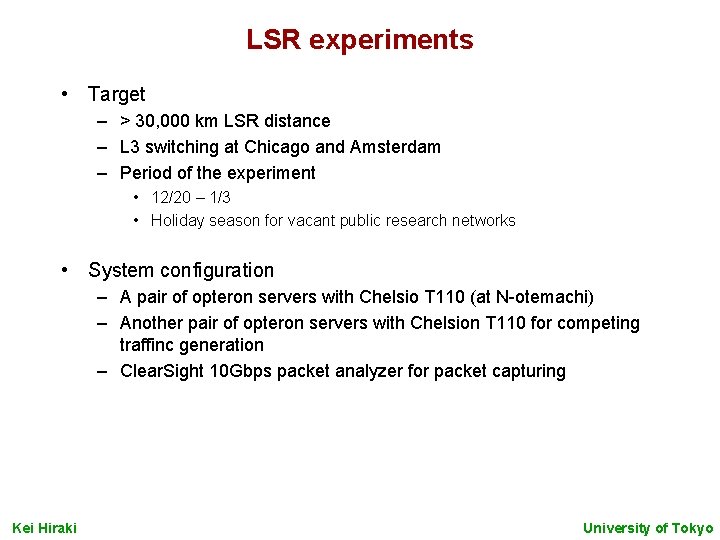 LSR experiments • Target – > 30, 000 km LSR distance – L 3