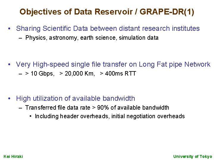Objectives of Data Reservoir / GRAPE-DR(1) • Sharing Scientific Data between distant research institutes