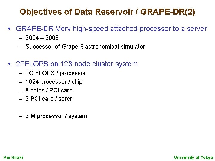 Objectives of Data Reservoir / GRAPE-DR(2) • GRAPE-DR: Very high-speed attached processor to a