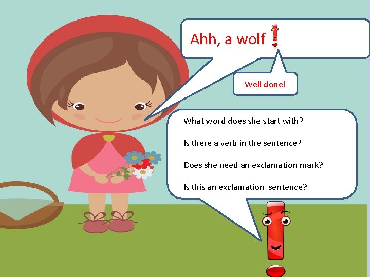 Ahh, a wolf Well done! What word does she start with? Is there a