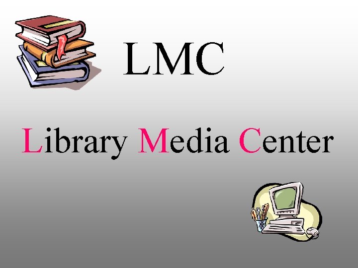 LMC Library Media Center 