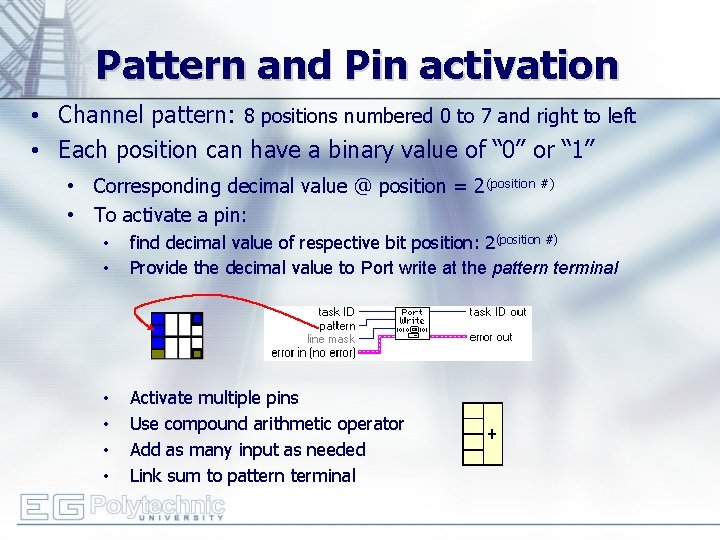 Pattern and Pin activation • Channel pattern: 8 positions numbered 0 to 7 and