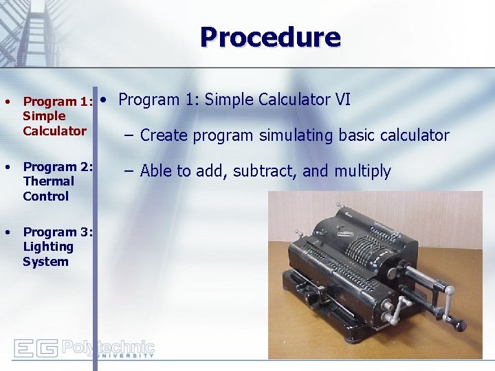 Procedure • Program 1: Simple Calculator • Program 2: Thermal Control • Program 3: