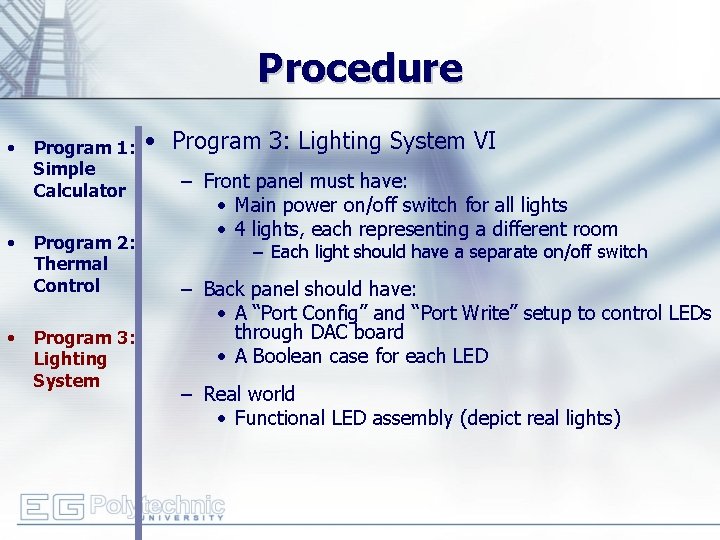Procedure • • • Program 1: Simple Calculator Program 2: Thermal Control Program 3:
