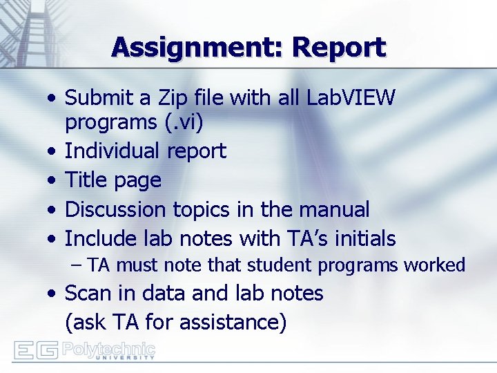 Assignment: Report • Submit a Zip file with all Lab. VIEW programs (. vi)